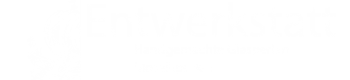 Entwerkstatt